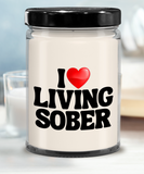 I LOVE Living Sober | The Sober Life, Sobriety, Recovery, Motivational, Sober Gift, Sobriety Life, Inspire 9/16 Scented Soy Candle