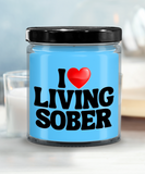 I LOVE Living Sober | The Sober Life, Sobriety, Recovery, Motivational, Sober Gift, Sobriety Life, Inspire 9/16 Scented Soy Candle