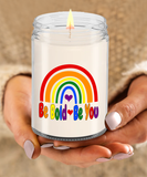 Be Bold • Be You | 9/16 oz Soy Scented Candle | LGBT, Gay, Pride, Rainbow Gift