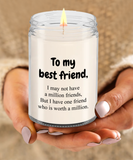 To My Best Friend... | BFF, LGBT, Brother, Sister | 9/16 oz Scented Soy Candle Gift