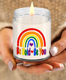 Be Bold • Be You | 9/16 oz Soy Scented Candle | LGBT, Gay, Pride, Rainbow Gift