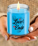 A True Love Story Never Ends | Marriage, Valentine's Day, Engagement 9/16 oz Scented Soy Candle Gift