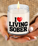 I LOVE Living Sober | The Sober Life, Sobriety, Recovery, Motivational, Sober Gift, Sobriety Life, Inspire 9/16 Scented Soy Candle