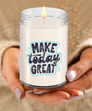 Make Today Great | BFF, Inspirational, Sunshine Day Gift | 9/16 oz Scented Soy Candle