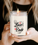 A True Love Story Never Ends | Marriage, Valentine's Day, Engagement 9/16 oz Scented Soy Candle Gift