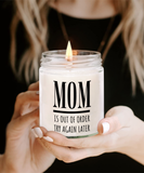 MOM Is Out Of Order Try Again Later | Funny Saying, Gift for Mom | 9/16 oz Scented Soy Candle