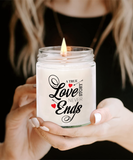 A True Love Story Never Ends | Marriage, Valentine's Day, Engagement 9/16 oz Scented Soy Candle Gift