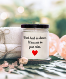 Work Hard In Silence, Let Success Be Your Noise | Self Motivation, Inspiration, BFF, Family Love | 9/16 oz Scented Soy Candle