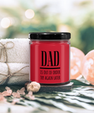 DAD Is Out Of Order Try Again Later | Funny Saying, Gift for Dad | 9/16 oz Scented Soy Candle