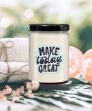 Make Today Great | BFF, Inspirational, Sunshine Day Gift | 9/16 oz Scented Soy Candle