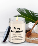 To My Best Friend... | BFF, LGBT, Brother, Sister | 9/16 oz Scented Soy Candle Gift