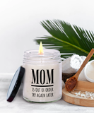 MOM Is Out Of Order Try Again Later | Funny Saying, Gift for Mom | 9/16 oz Scented Soy Candle