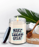 Make Today Great | BFF, Inspirational, Sunshine Day Gift | 9/16 oz Scented Soy Candle