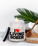 I LOVE Living Sober | The Sober Life, Sobriety, Recovery, Motivational, Sober Gift, Sobriety Life, Inspire 9/16 Scented Soy Candle