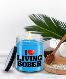 I LOVE Living Sober | The Sober Life, Sobriety, Recovery, Motivational, Sober Gift, Sobriety Life, Inspire 9/16 Scented Soy Candle