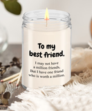 To My Best Friend... | BFF, LGBT, Brother, Sister | 9/16 oz Scented Soy Candle Gift