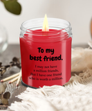 To My Best Friend... | BFF, LGBT, Brother, Sister | 9/16 oz Scented Soy Candle Gift