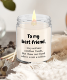 To My Best Friend... | BFF, LGBT, Brother, Sister | 9/16 oz Scented Soy Candle Gift