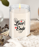 A True Love Story Never Ends | Marriage, Valentine's Day, Engagement 9/16 oz Scented Soy Candle Gift