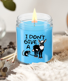 I Don't Give A Rats Ass Humor Adult Funny Novelty 9/16 oz Scented Soy Candle