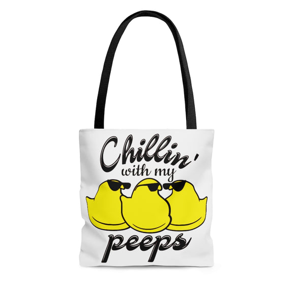 Chillin' With My Peeps -  Novelty Tote Bag Gift