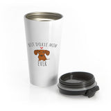 Best Doxie Mom Stainless Steel Travel Mug