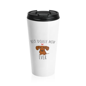 Best Doxie Mom Stainless Steel Travel Mug