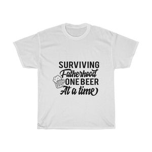 Surviving Fatherhood One Beer At A Time - Great Father's Day Unisex Heavy Cotton Teeshirt Gift