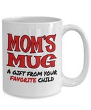 Mom's Mug... A Gift From Your Favorite Child