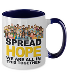 Spread HOPE We Are All In This Together - 2-Tone 11 oz Ceramic Novelty Hope Mug