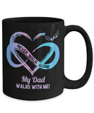 My Dad Walks With Me | Never Walk Alone | Memorial Heart Ceramic Mug