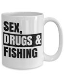 Sex, Drugs & Fishing - Novelty Funny Mug