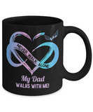 My Dad Walks With Me | Never Walk Alone | Memorial Heart Ceramic Mug