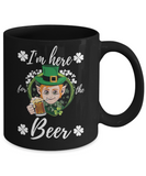 I'm Here For The Beer! Saint Patrick's Day Mug