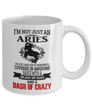 I'm Not Just An Aries... - Mug