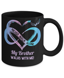 My Brother Walks With Me | Never Walk Alone | Memorial Heart Ceramic Mug