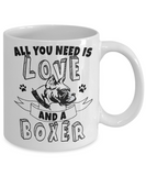 All You Need Is Love And A Boxer! - Mug