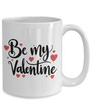 Be My Valentine - Gift For Husband, Valentines Gift For Her, Novelty Gift Mug