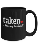 Taken... I Love My Husband - Mug