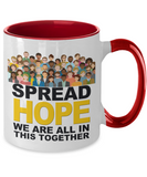 Spread HOPE We Are All In This Together - 2-Tone 11 oz Ceramic Novelty Hope Mug