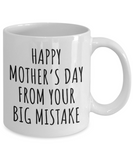 Happy Mother's Day From Your Big Mistake