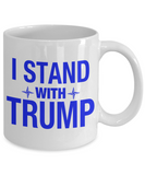 I Stand With Trump | 11/15 oz Ceramic Novelty Mug