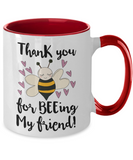 Thank You For Beeing My Friend! 2-Toned Ceramic Novelty Great Gift For BFF Mug