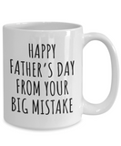 Happy Father's Day From Your Big Mistake