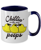 Chillin' With My Peeps - 2-Toned Novelty Ceramic Gift Mug