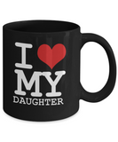 I Love My Daughter - Mug