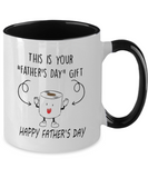 This Is Your "Father's Day" Gift... Happy Father's Day - Ceramic 2-Toned Perfect Dads Novelty Gift Mug