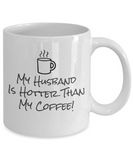 My Husband Is Hotter - Mug