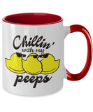 Chillin' With My Peeps - 2-Toned Novelty Ceramic Gift Mug