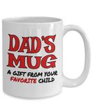 Dad's Mug... A Gift From Your Favorite Child